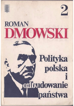 Polityka polska i odbudowanie państwa Tom II
