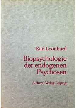 Biopsychologie der endogenen Psychosen