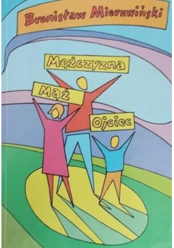 Mężczyzna mąż ojciec