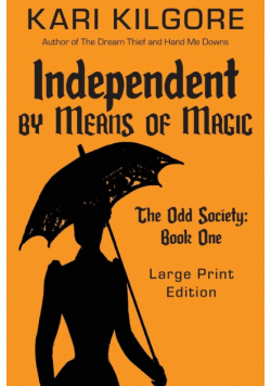 Independent by Means of Magic