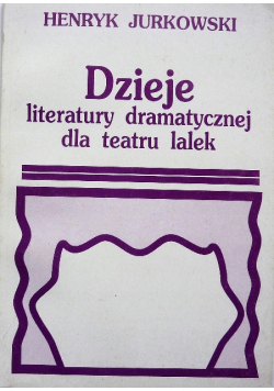 Dzieje literatury dramatycznej dla teatru lalek