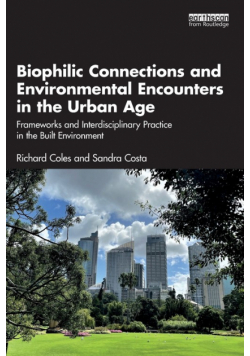Biophilic Connections and Environmental Encounters in the Urban Age