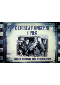 Czterej pancerni i pies Śladem filmowej sagi w Bydgoszczy