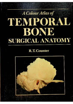 A Colour Atlas of Temporal Bone Surgical Anatomy