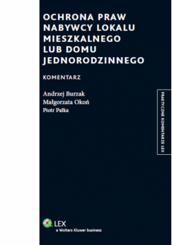 Ochrona praw nabywcy lokalu mieszkalnego lub domu jednorodzinnego: Komentarz