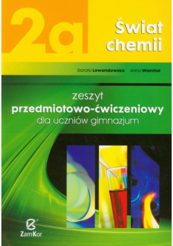 Świat chemii 2a: Zeszyt przedmiotowo ćwiczeniowy