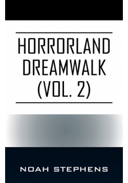 Horrorland Dreamwalk (Vol. 2)