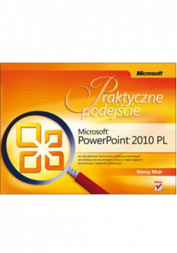 Microsoft PowerPoint 2010 PL Praktyczne podejście