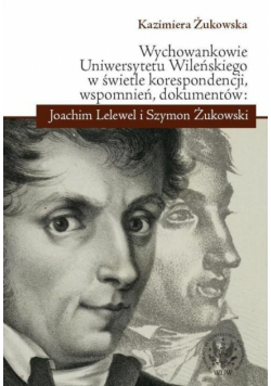 K. - Wychowankowie Uniwersytetu Wileńskiego w świetle korespondencji, wspomnień, dokumentów: Joachim Lele
