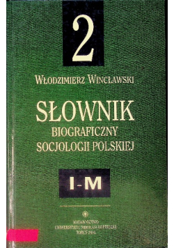 Słownik biograficzny socjologii polskiej Tom 2