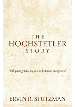 The Hochstetler Story