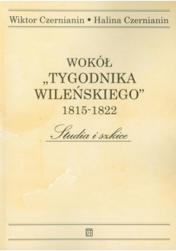 Wokół Tygodnika Wileńskiego 1815-1822