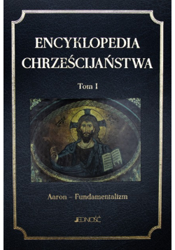 Encyklopedia chrześcijaństwa. Tom 1