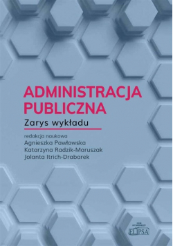 Administracja publiczna. Zarys wykładu