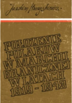 Położenie Polaków w marchii granicznej w latach 1919 1943