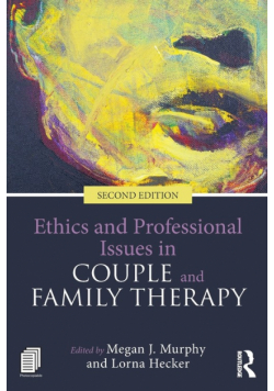 Ethics and Professional Issues in Couple and Family Therapy