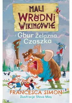 Mali wredni wikingowie i Gbur Żelazna Czaszka