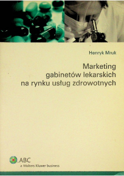 Marketing gabinetów lekarskich  na rynku usług zdrowotnych