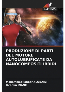 Produzione Di Parti Del Motore Autolubrificate Da Nanocompositi Ibridi