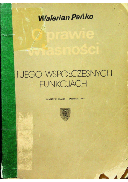 O prawie własności i jego współczesnych funkcjach