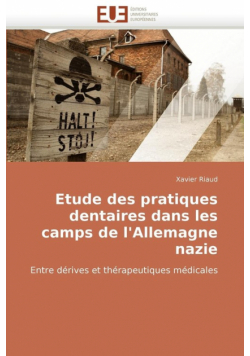 Etude des pratiques dentaires dans les camps de l'allemagne nazie