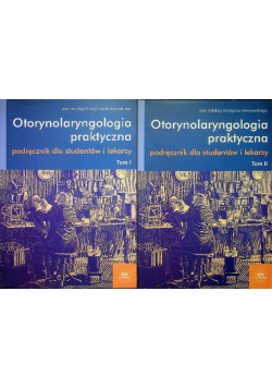 Otorynolaryngologia praktyczna Podręcznik dla studentów i lekarzy Tom 1 i 2
