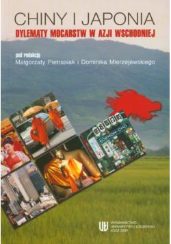 Chiny i Japonia. Dylematy mocarstw w Azji Wschodniej