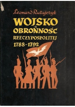Wojsko i obronność Rzeczypospolitej 1788 - 1792