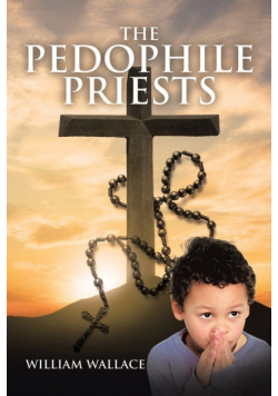 The Pedophile Priests