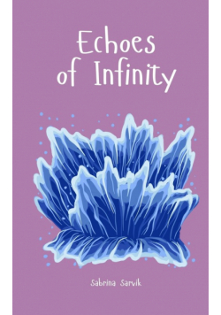 Echoes of Infinity