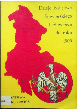 Dzieje Księstwa Siewierskiego i Siewierza do roku 1900