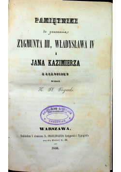 Pamiętnik do panowania Zygmunta III Władysława IV i Jana Kazimierza 2 tomy 1846 r.