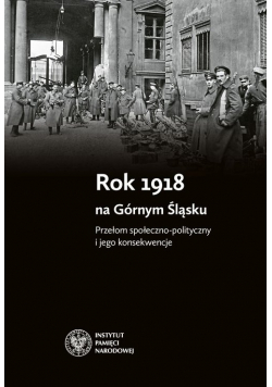 Rok 1918 na Górnym Śląsku