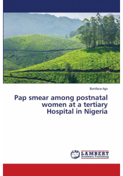 Pap smear among postnatal women at a tertiary Hospital in Nigeria