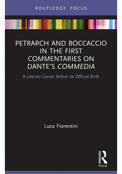 Petrarch and Boccaccio in the First Commentaries on Dante's Commedia
