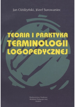 Teoria i praktyka terminologii logopedycznej