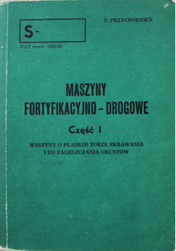 Maszyny fortyfikacyjno drogowe część I