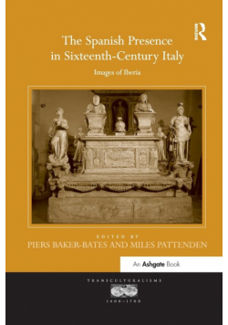 The Spanish Presence in Sixteenth-Century Italy