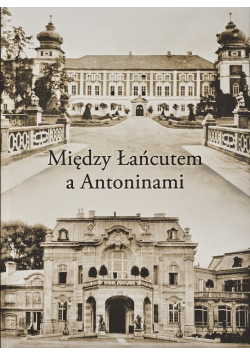 Między Łańcutem a Antoninami