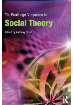 The Routledge Companion to Social Theory