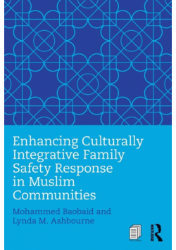 Enhancing Culturally Integrative Family Safety Response in Muslim Communities