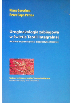 Uroginekologia zabiegowa w świetle Teorii Integralnej
