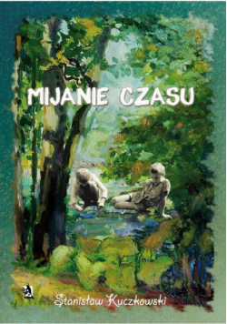 Kuczkowski Stanisław - Mijanie czasu