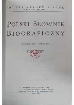 Polski Słownik Biograficzny tom XXXIV