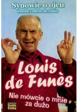 Louis de Funes Nie mówcie o mnie za dużo