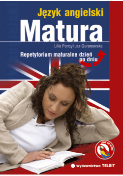 Poncyliusz-Guranowska Lilla - Matura Język angielski Repetytorium maturalne dzień po dniu