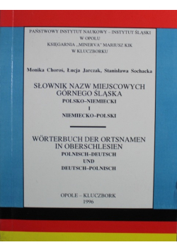 Słownik nazw miejscowych Górnego Śląska polsko niemiecki i niemiecko polski