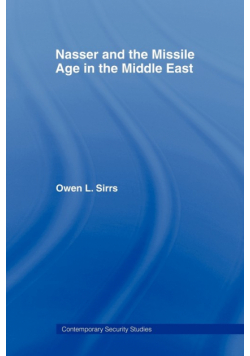 Nasser and the Missile Age in the Middle East