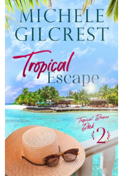 Tropical Escape (Tropical Breeze Book 2)