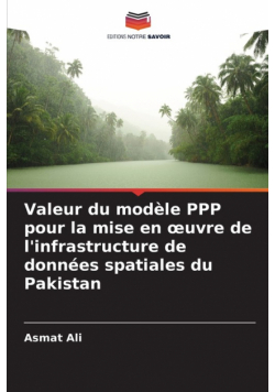 Valeur du modèle PPP pour la mise en œuvre de l'infrastructure de données spatiales du Pakistan